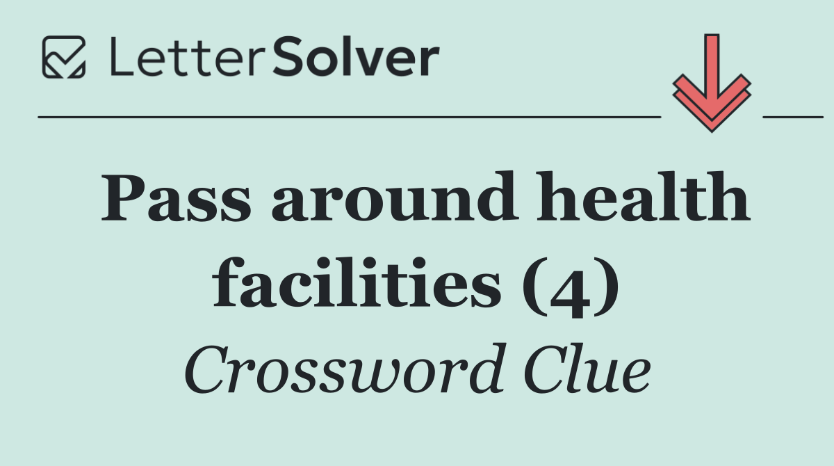 Pass around health facilities (4)