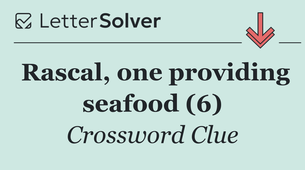 Rascal, one providing seafood (6)