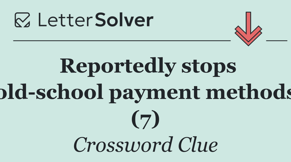 Reportedly stops old school payment methods (7)
