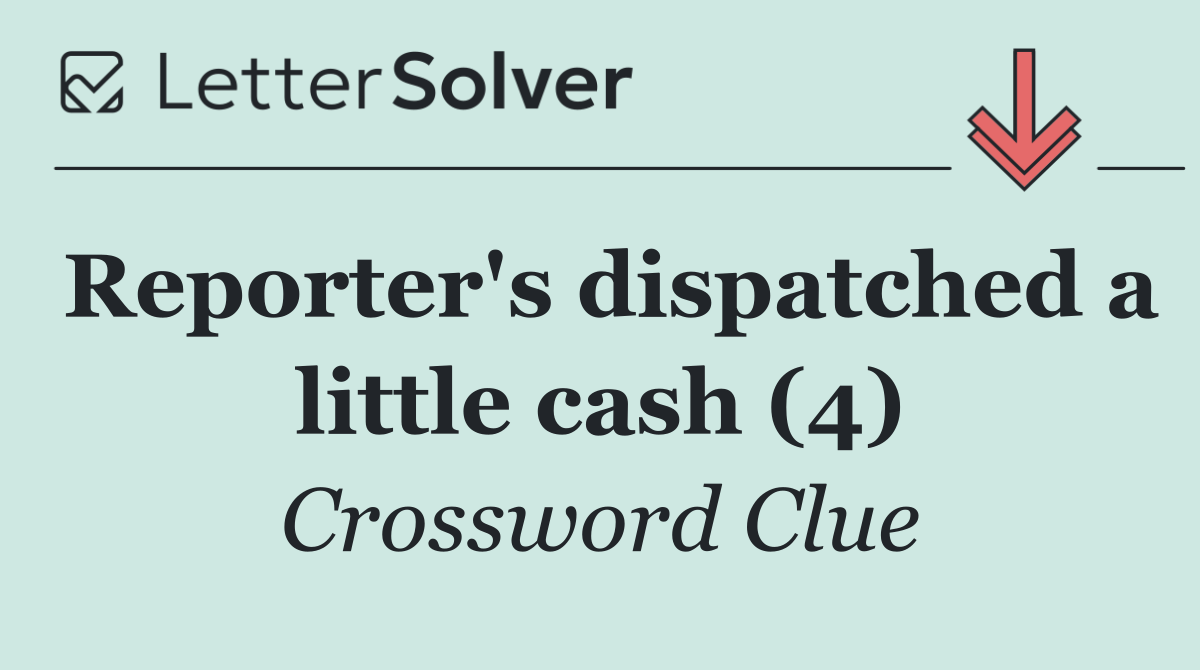 Reporter's dispatched a little cash (4)