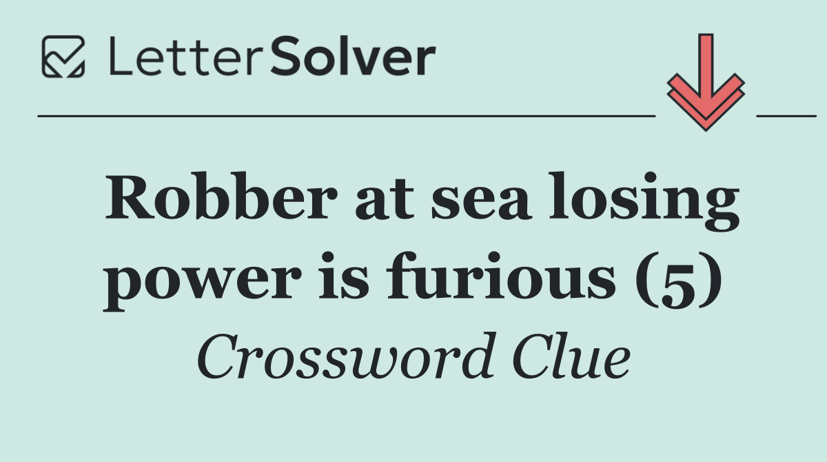 Robber at sea losing power is furious (5)