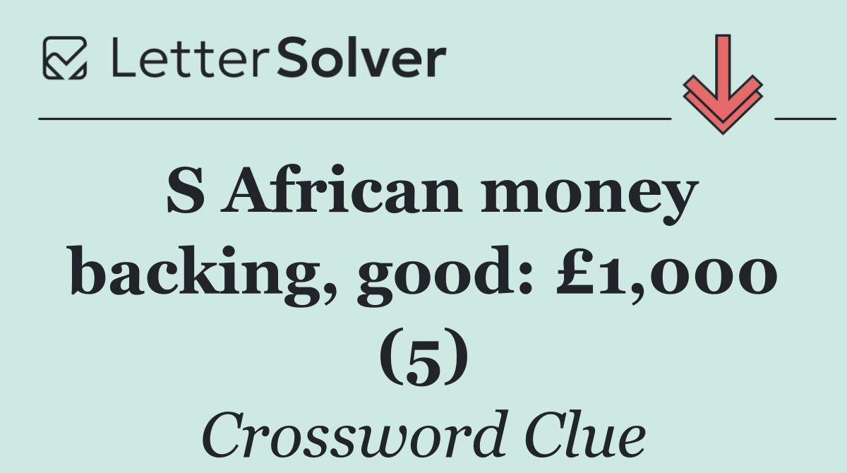S African money backing, good: £1,000 (5)