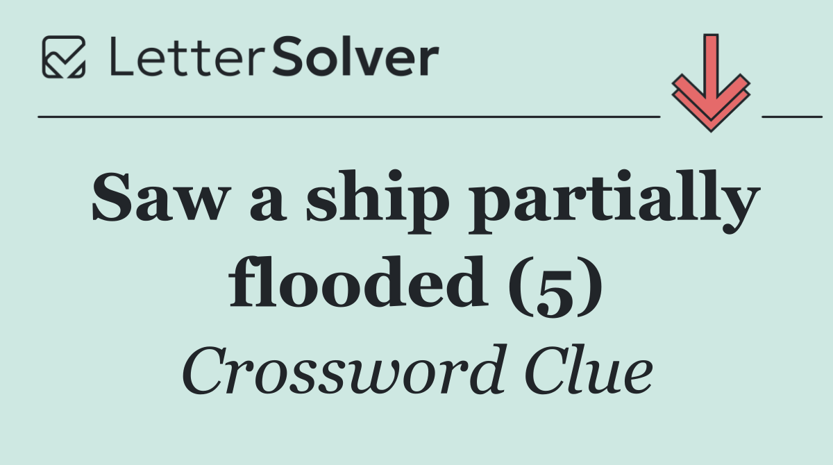 Saw a ship partially flooded (5)