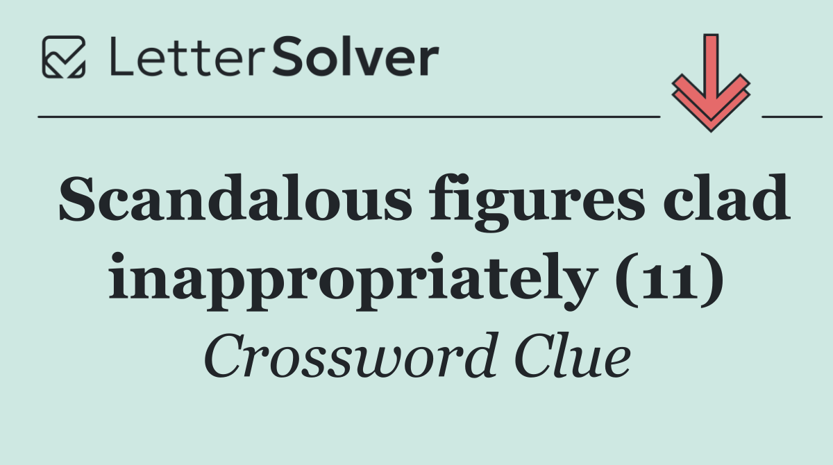 Scandalous figures clad inappropriately (11)