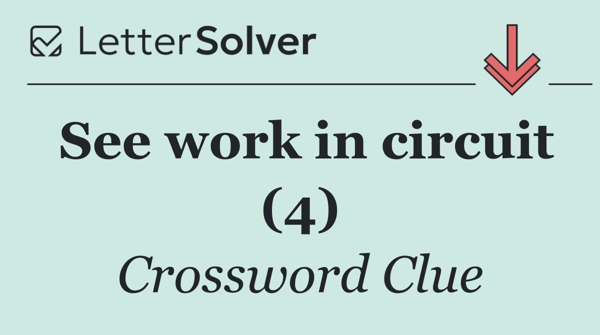 See work in circuit (4)