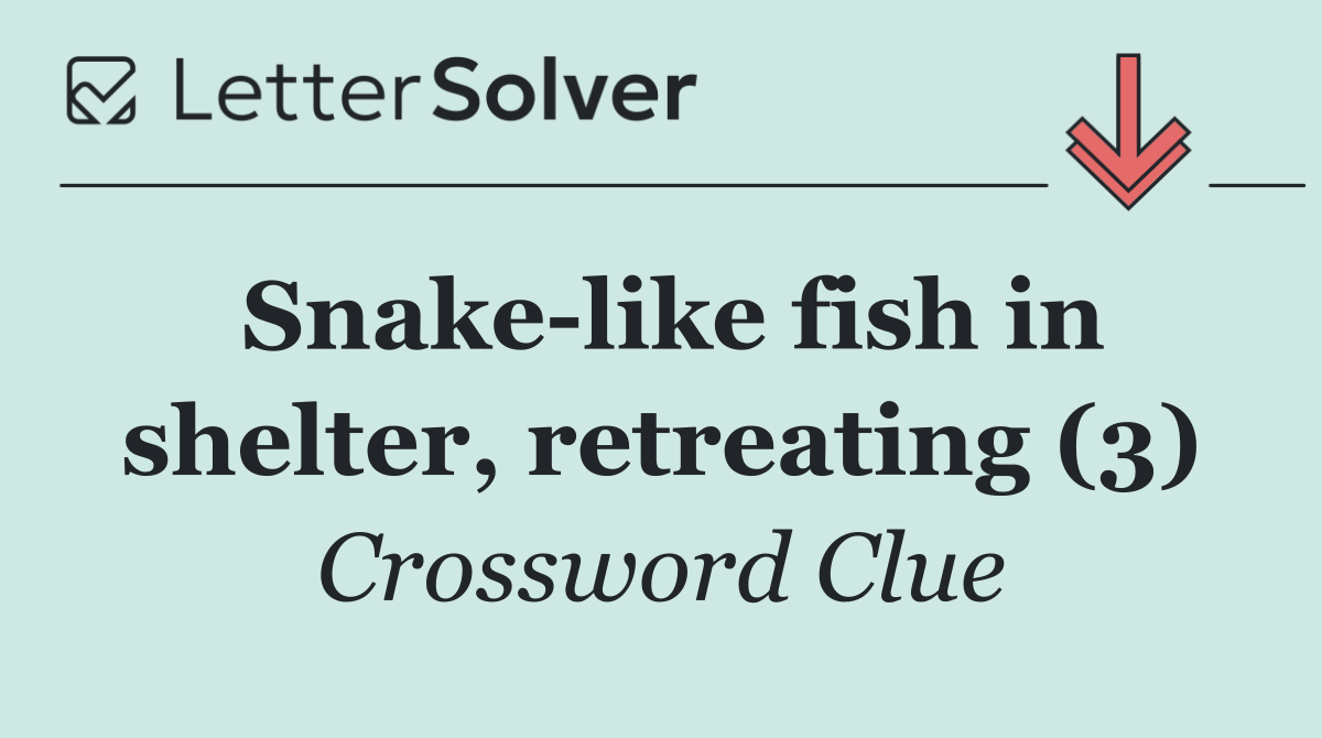 Snake like fish in shelter, retreating (3)