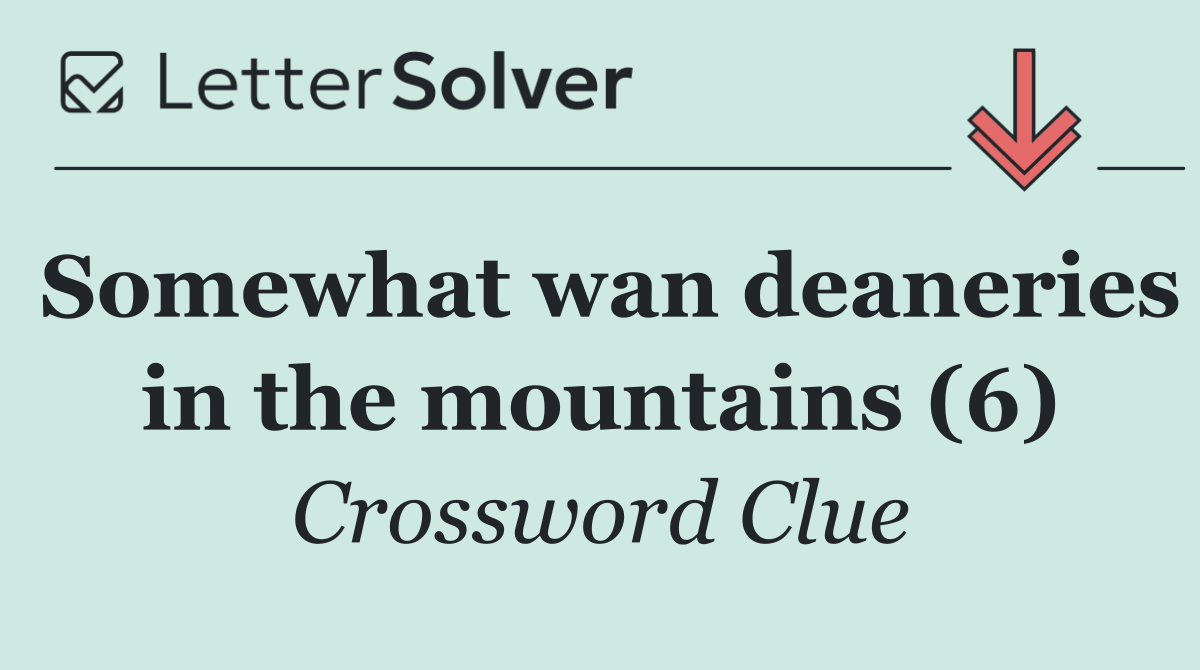 Somewhat wan deaneries in the mountains (6)