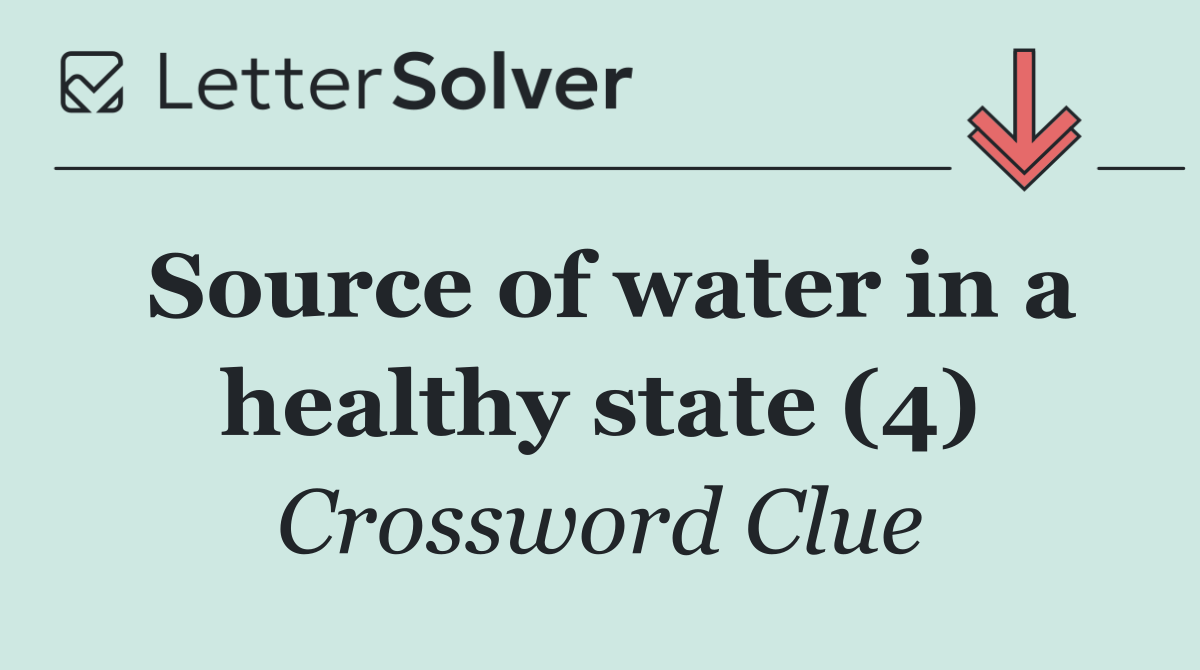 Source of water in a healthy state (4)