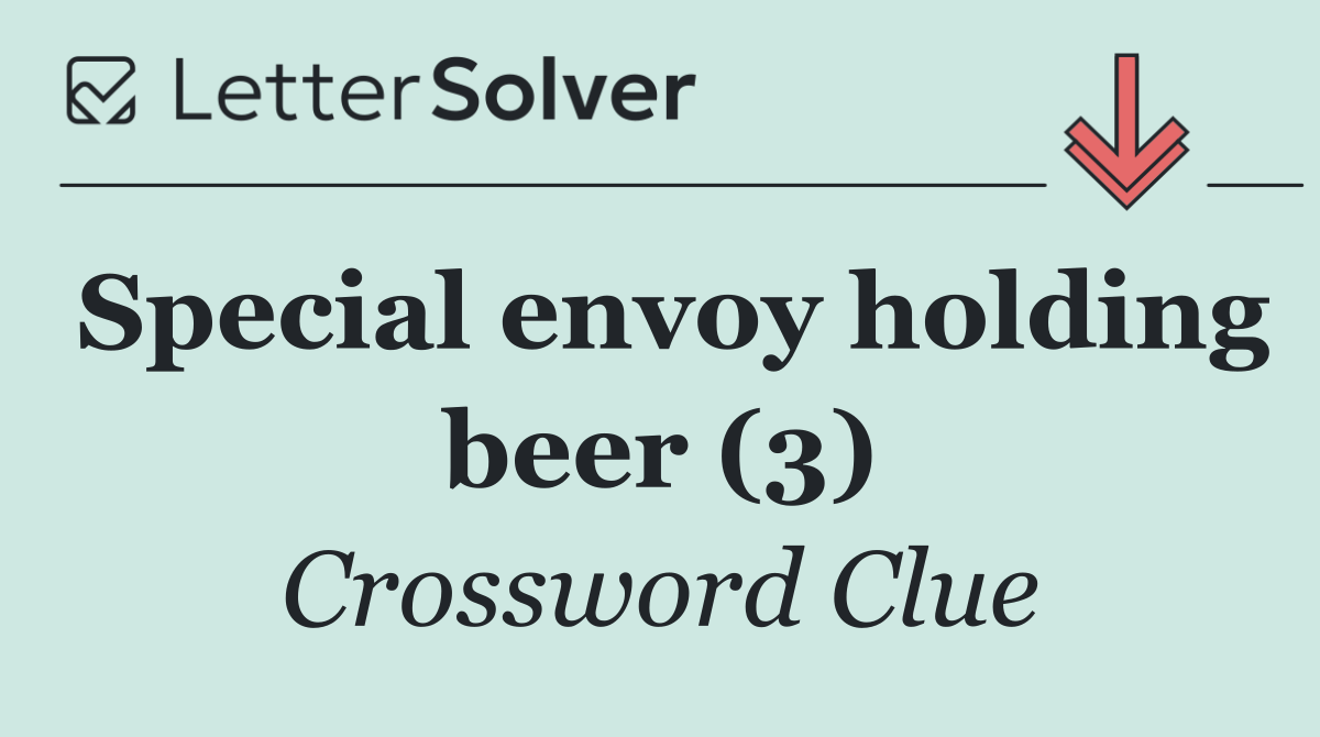 Special envoy holding beer (3)