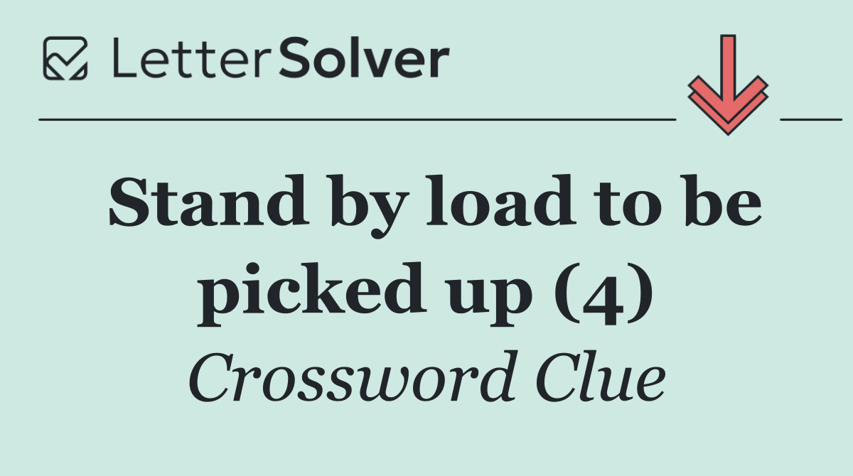 Stand by load to be picked up (4)