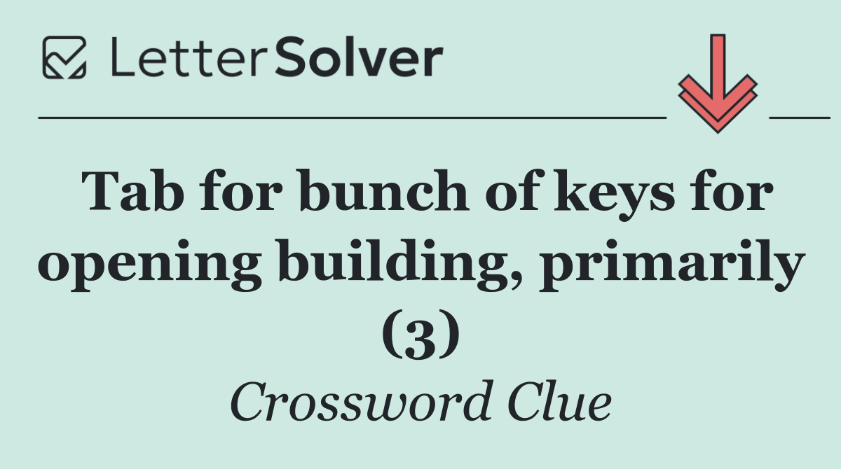 Tab for bunch of keys for opening building, primarily (3)