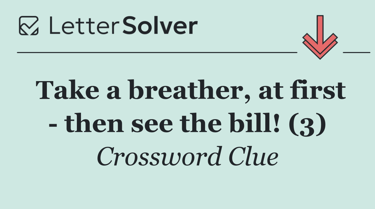 Take a breather, at first   then see the bill! (3)