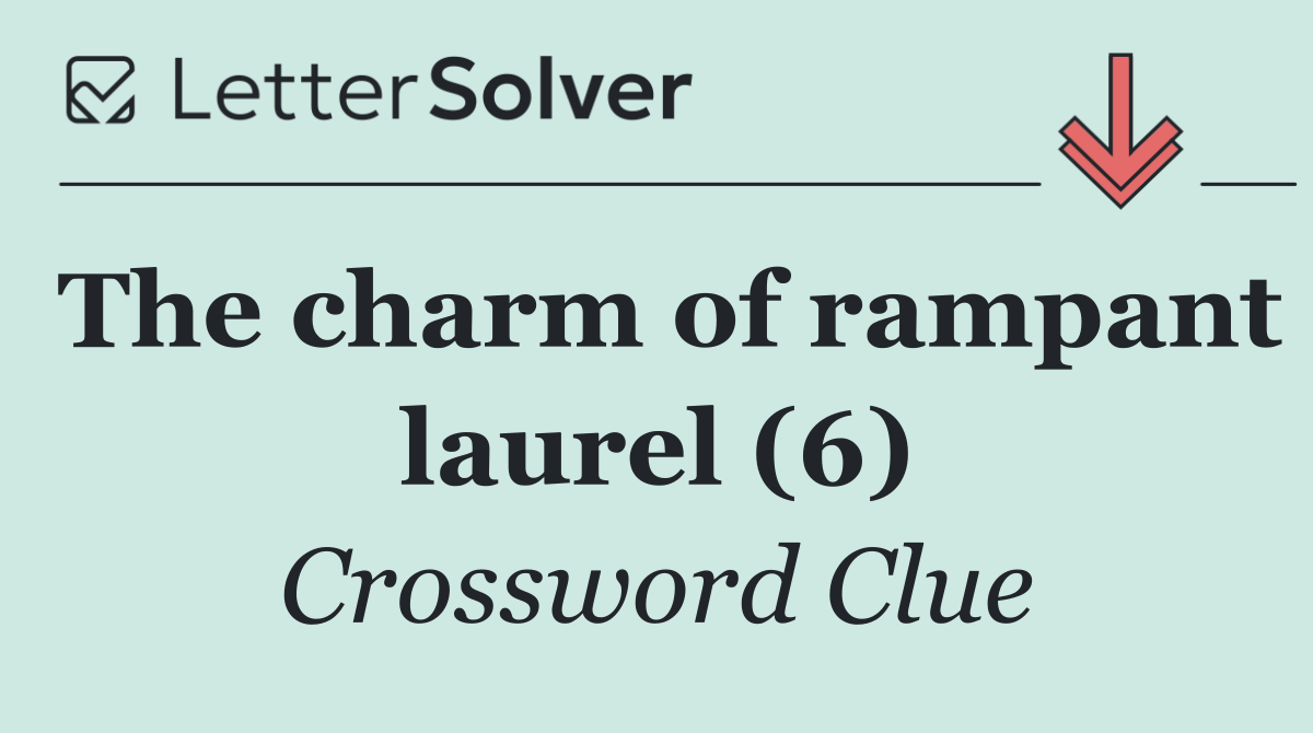 The charm of rampant laurel (6)