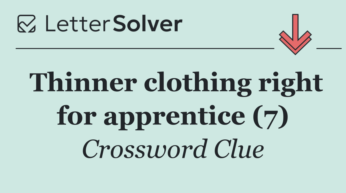 Thinner clothing right for apprentice (7)
