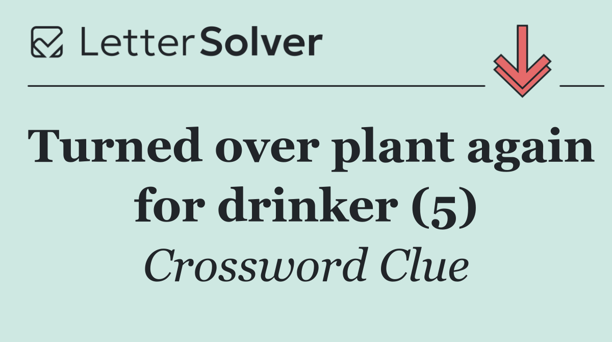 Turned over plant again for drinker (5)