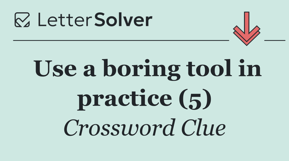 Use a boring tool in practice (5)