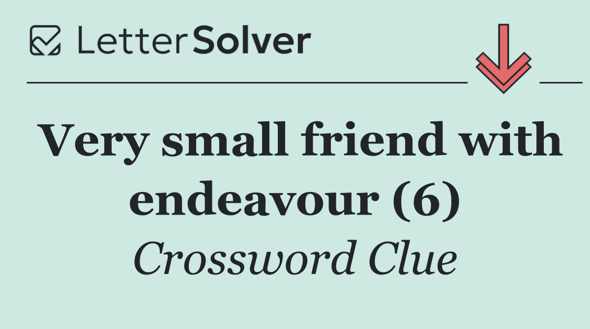 Very small friend with endeavour (6)