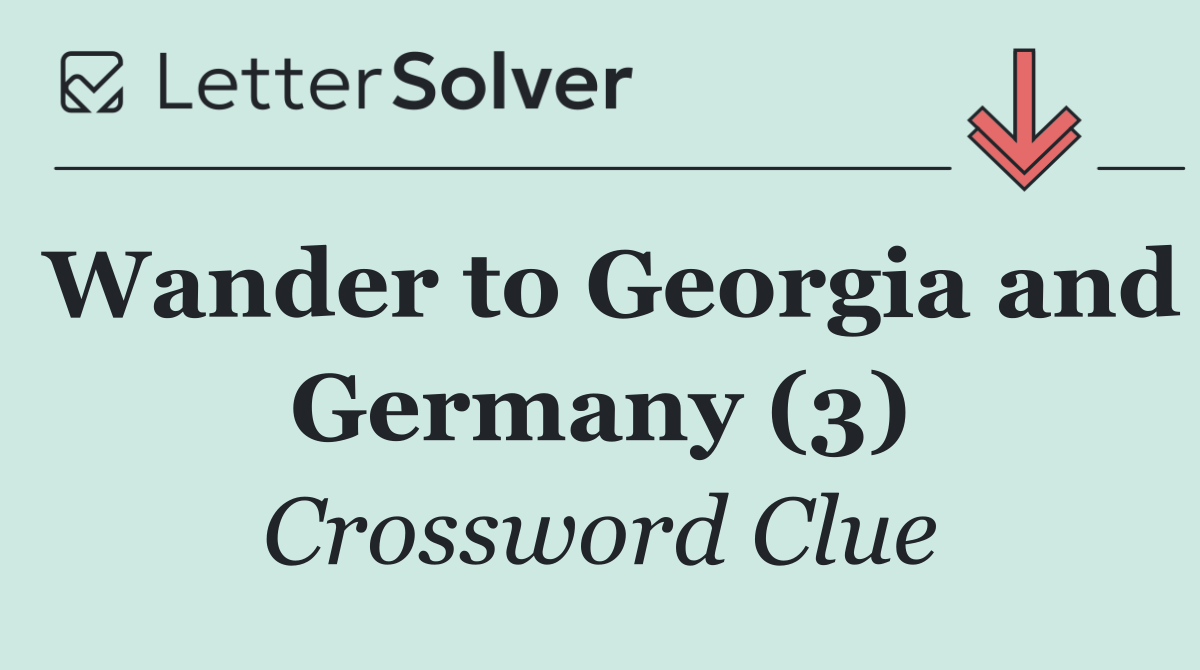 Wander to Georgia and Germany (3)