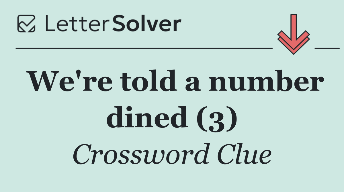 We're told a number dined (3)