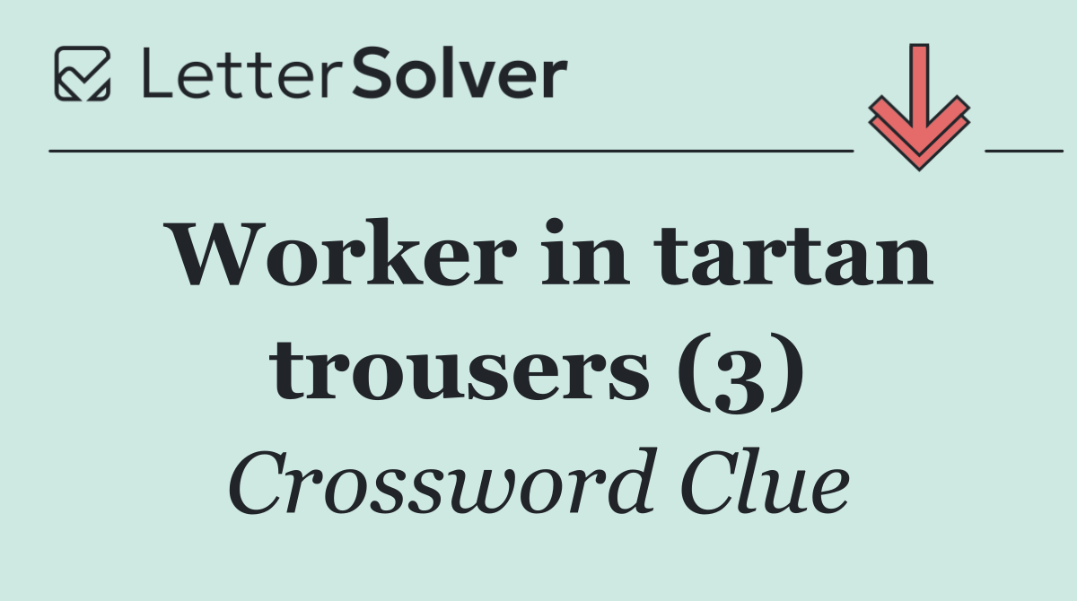 Worker in tartan trousers (3)