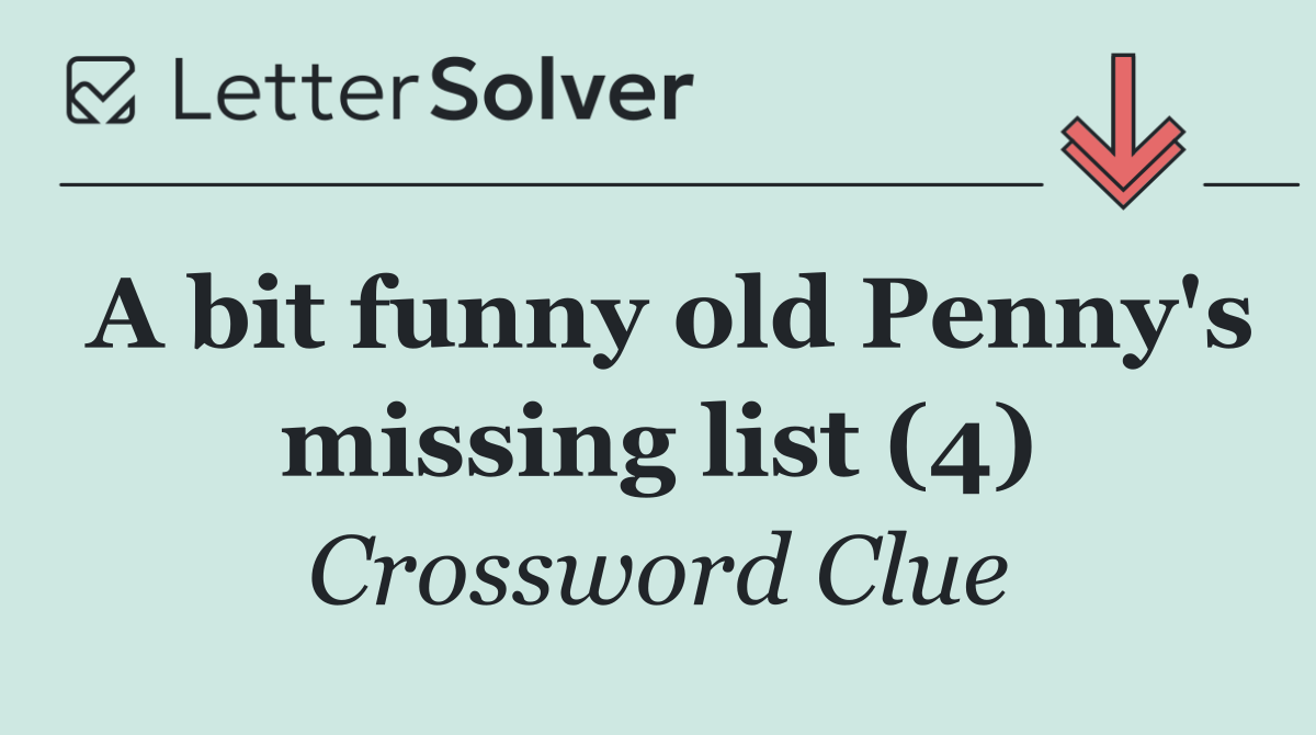 A bit funny old Penny's missing list (4)