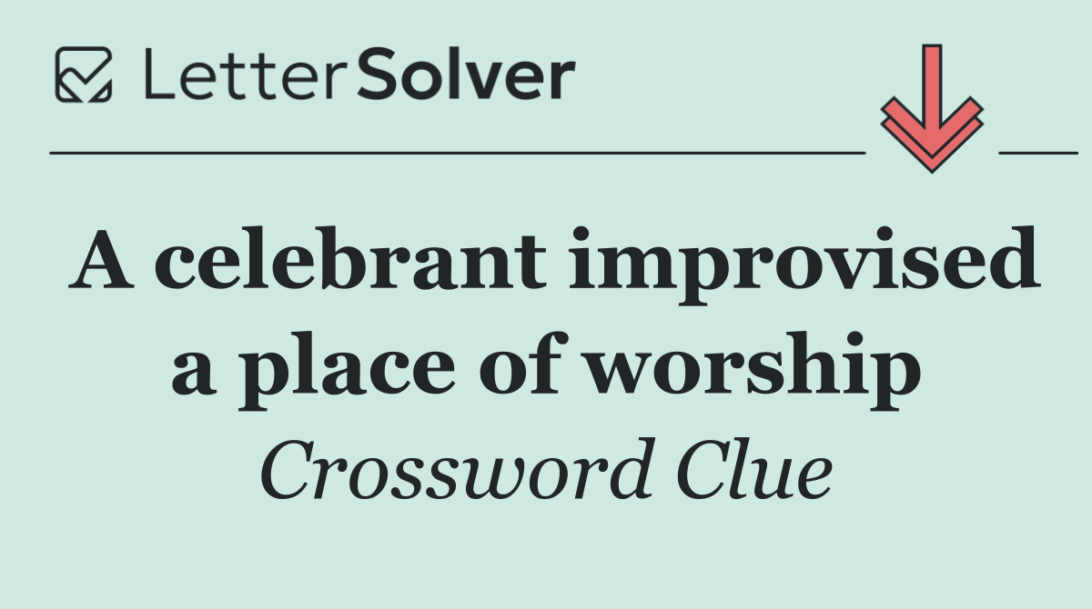 A celebrant improvised a place of worship
