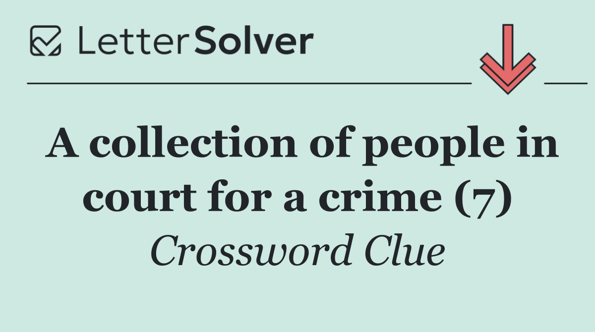 A collection of people in court for a crime (7)