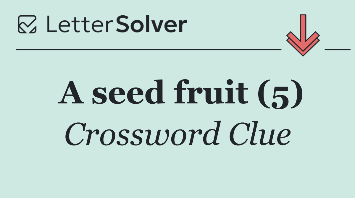 A seed fruit (5)