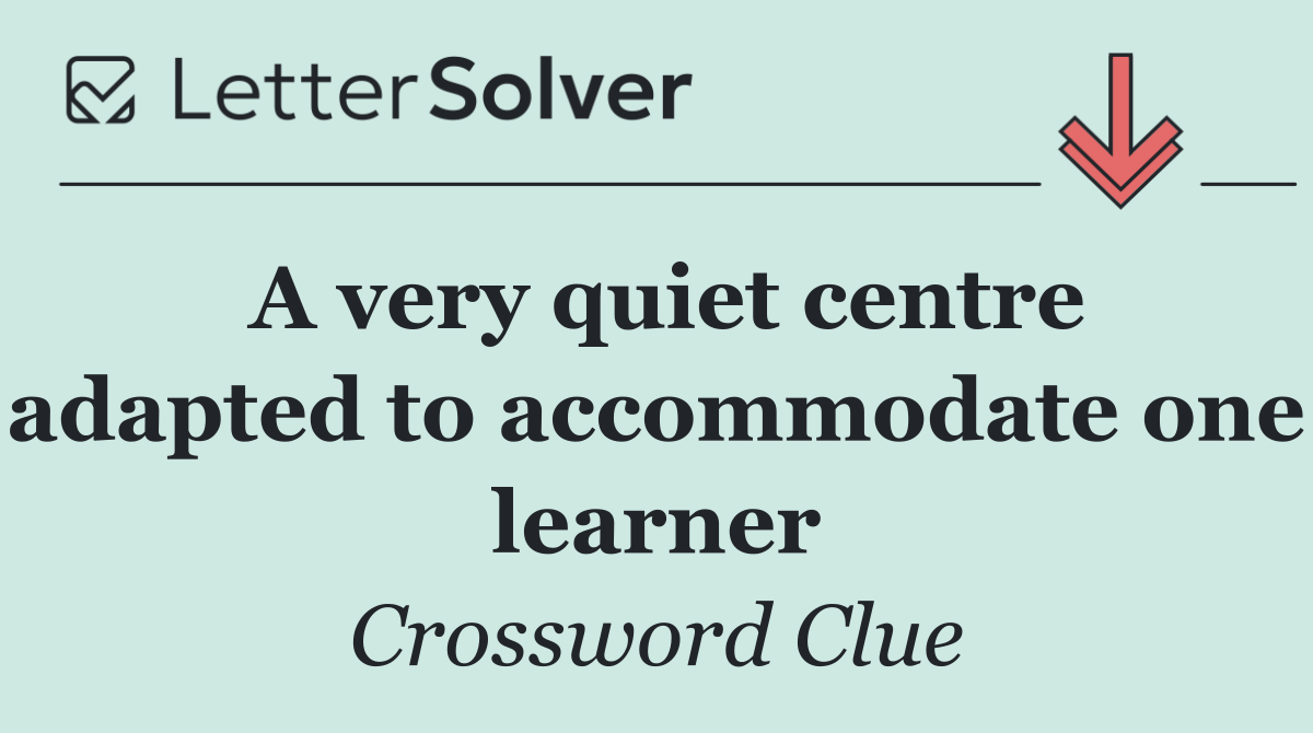 A very quiet centre adapted to accommodate one learner