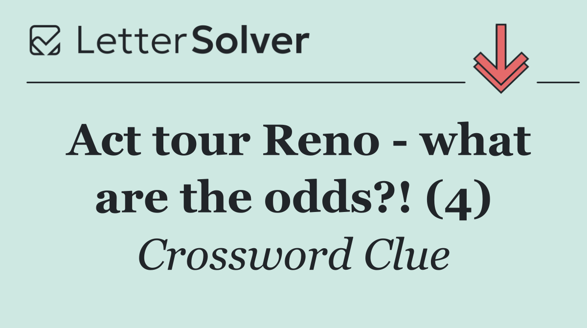 Act tour Reno   what are the odds?! (4)