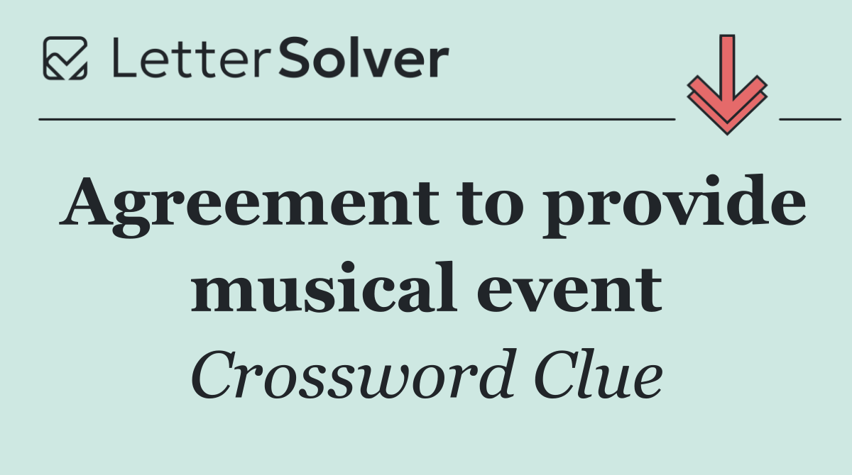Agreement to provide musical event