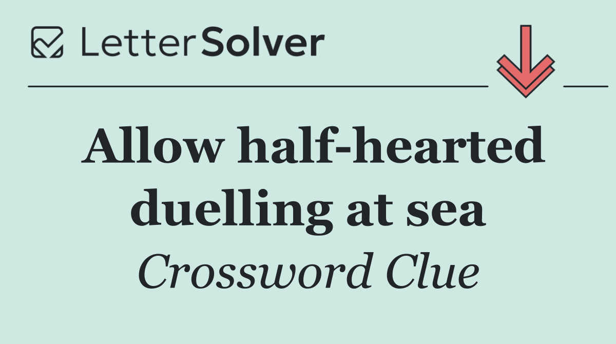 Allow half hearted duelling at sea