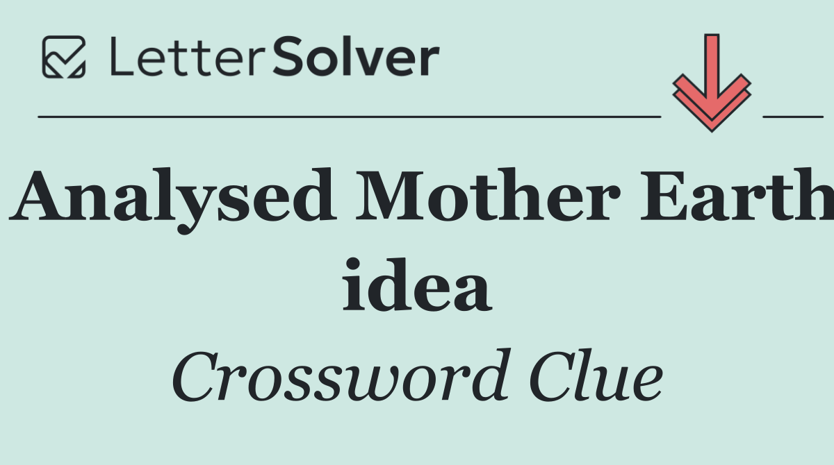 Analysed Mother Earth idea