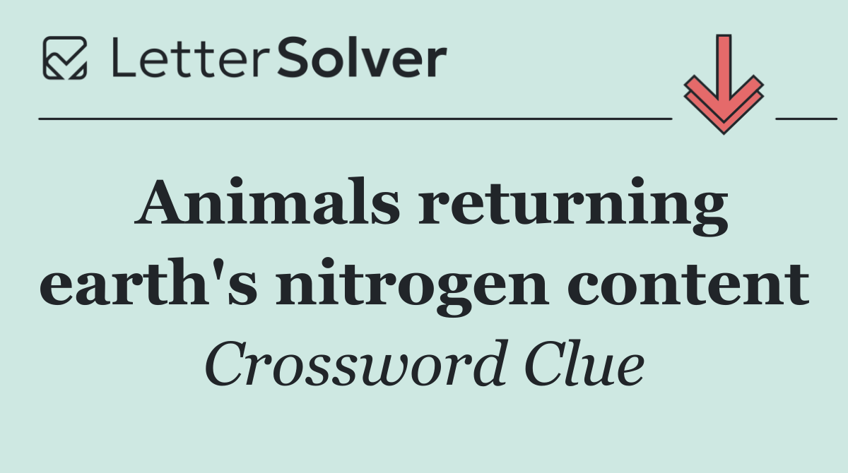 Animals returning earth's nitrogen content