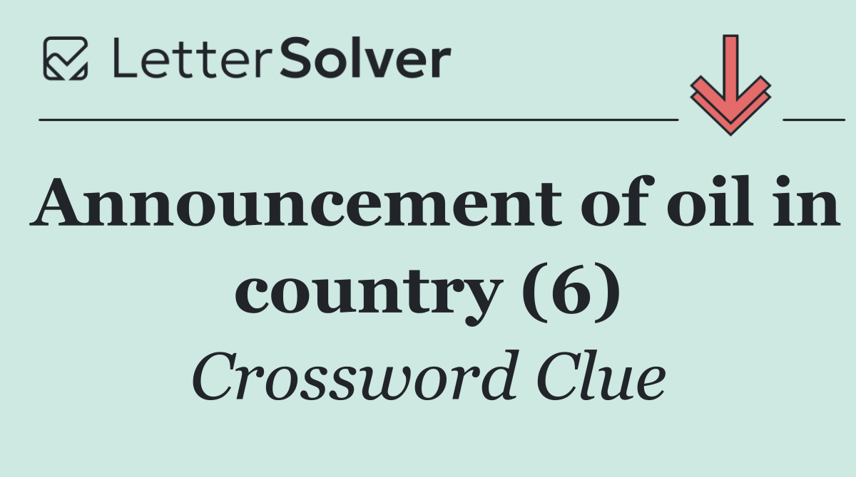 Announcement of oil in country (6)
