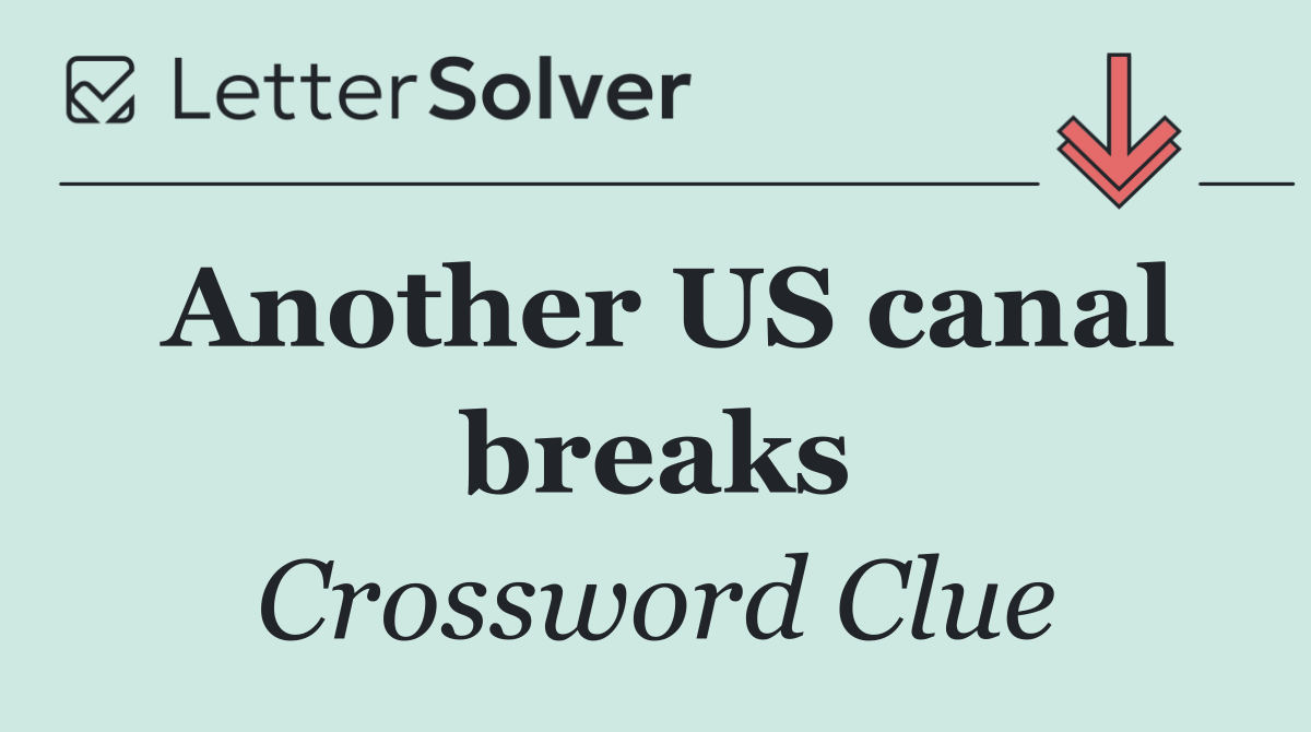 Another US canal breaks