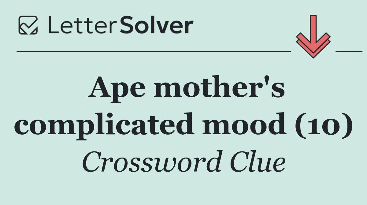 Ape mother's complicated mood (10)