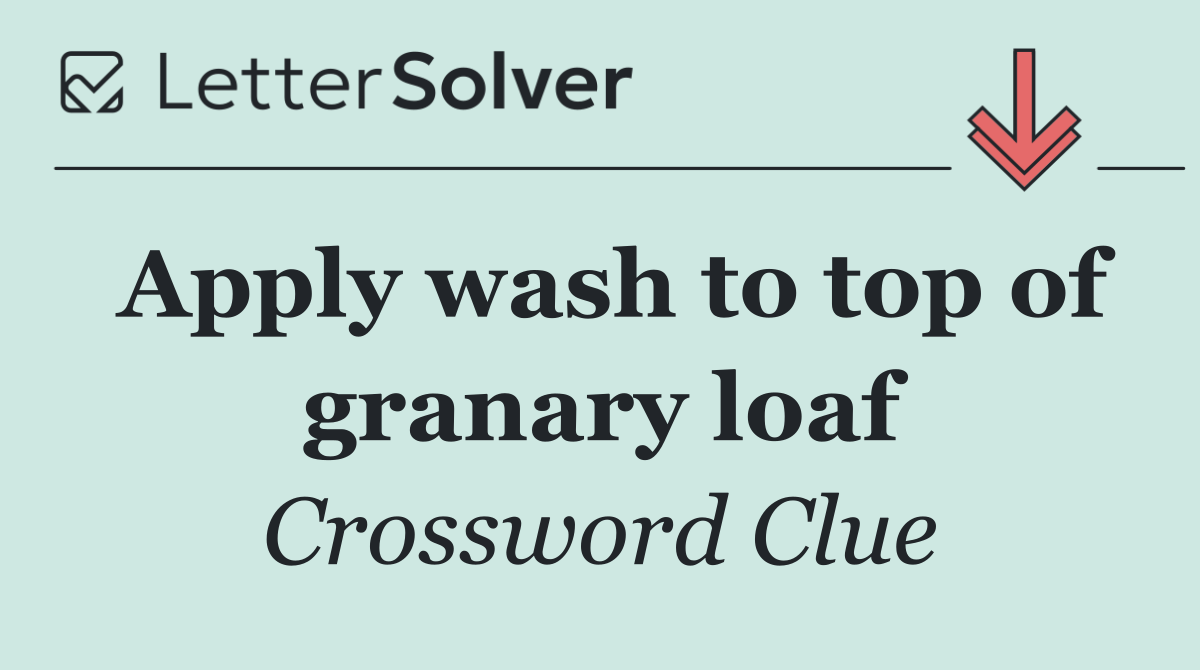 Apply wash to top of granary loaf