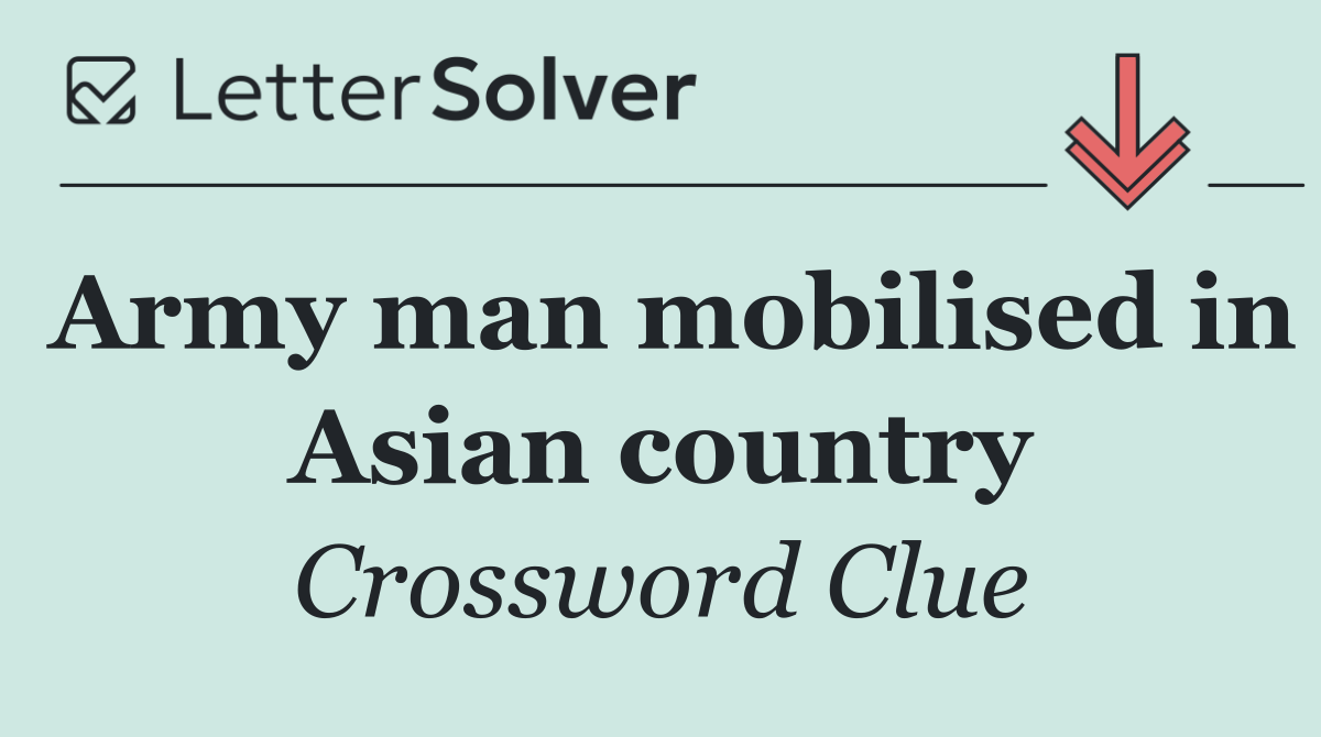 Army man mobilised in Asian country