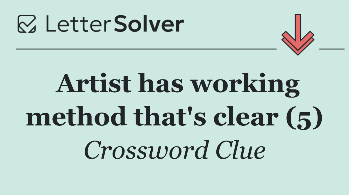 Artist has working method that's clear (5)