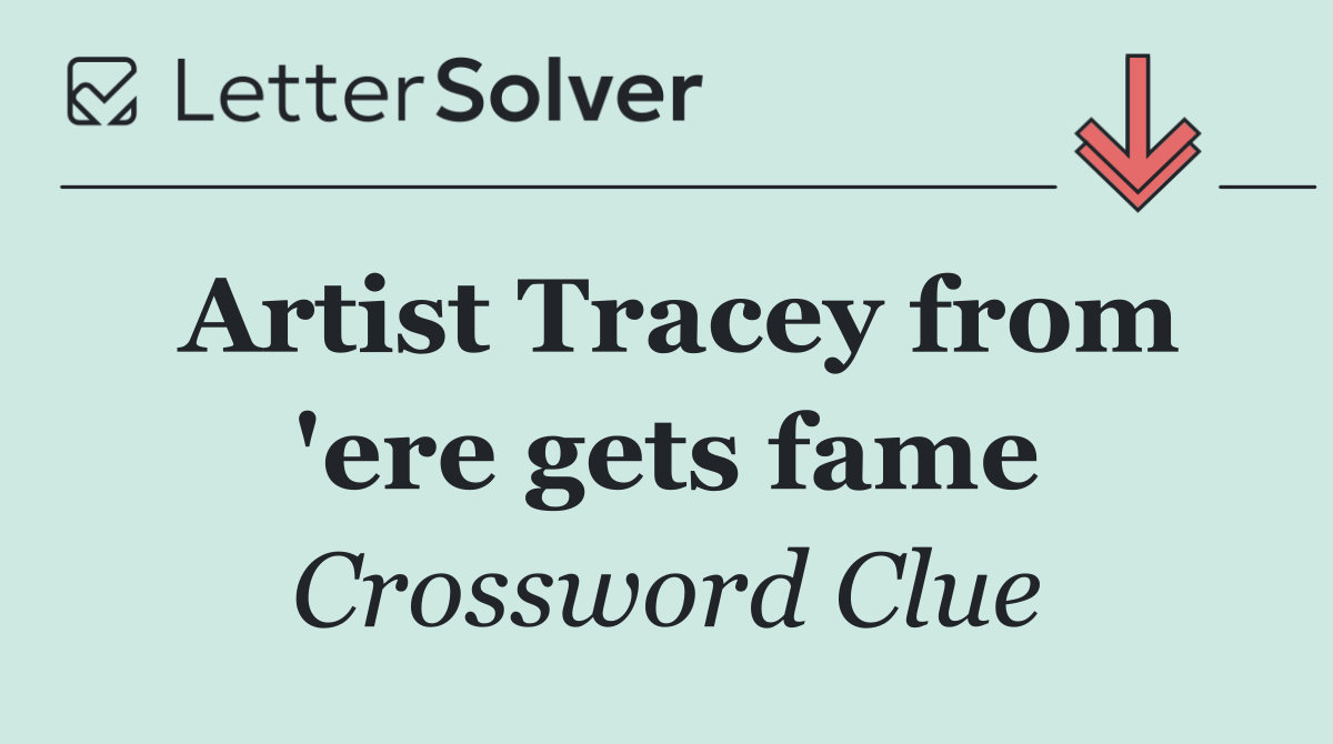 Artist Tracey from 'ere gets fame