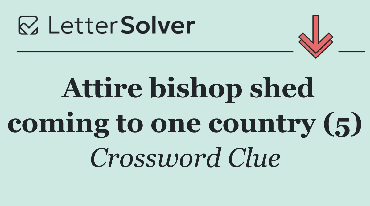 Attire bishop shed coming to one country (5)