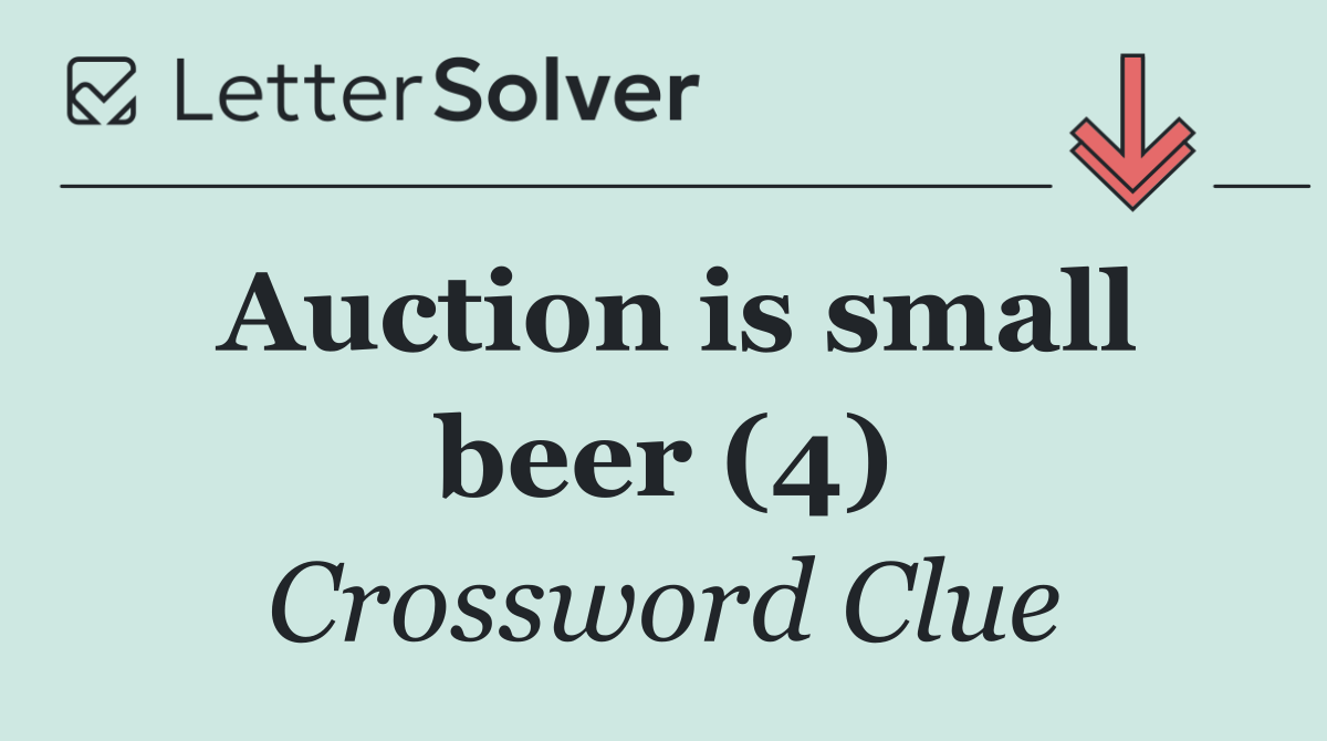 Auction is small beer (4)