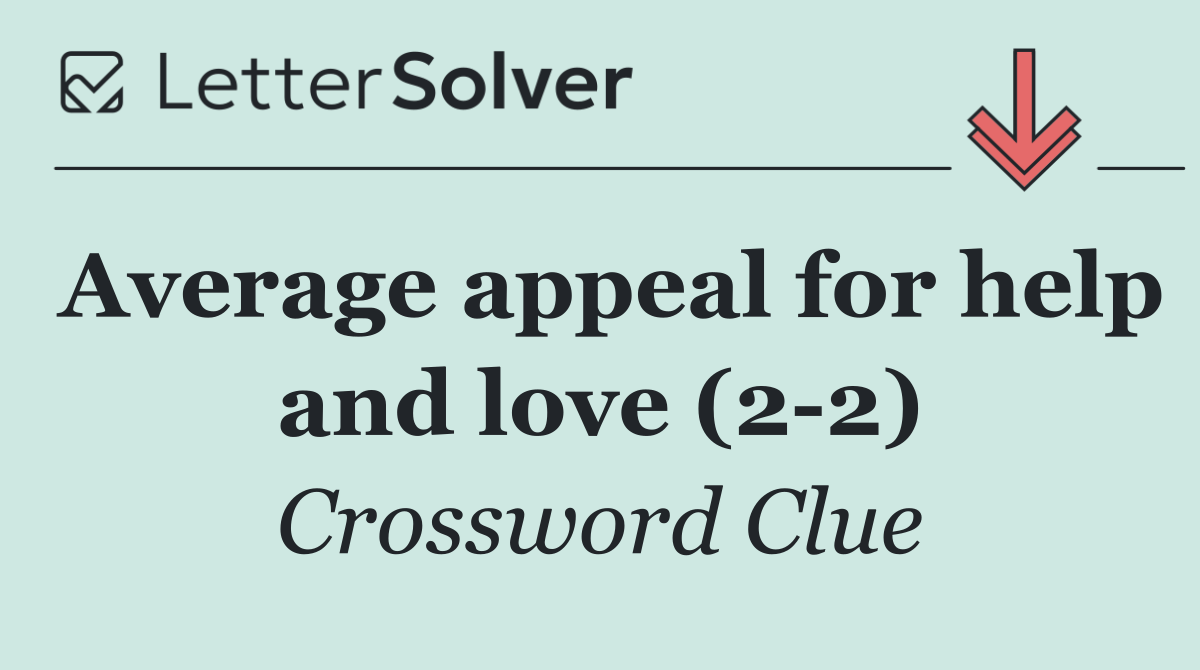 Average appeal for help and love (2 2)