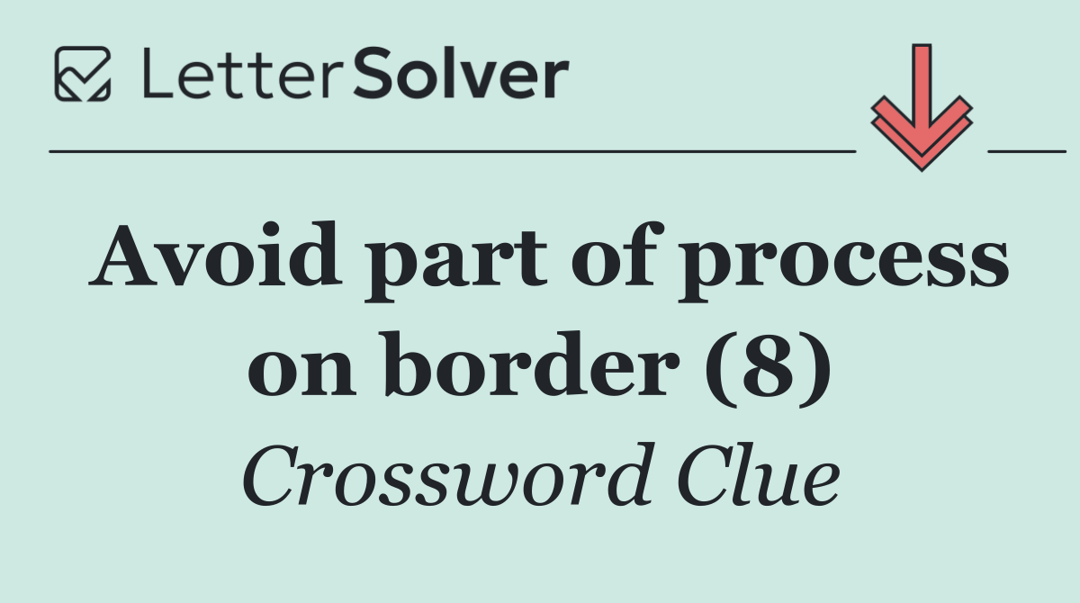 Avoid part of process on border (8)