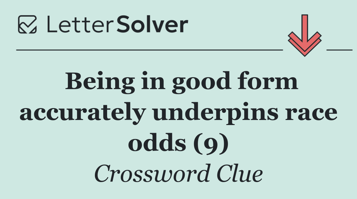 Being in good form accurately underpins race odds (9)