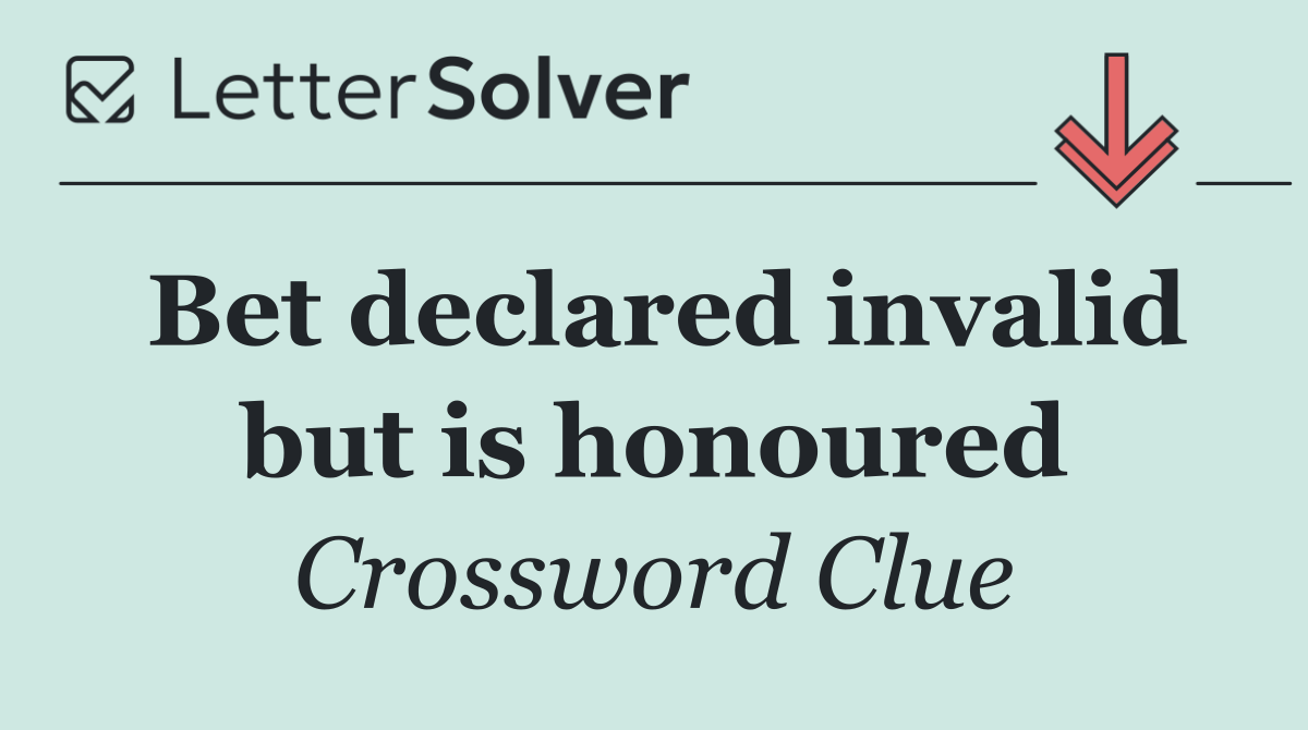 Bet declared invalid but is honoured