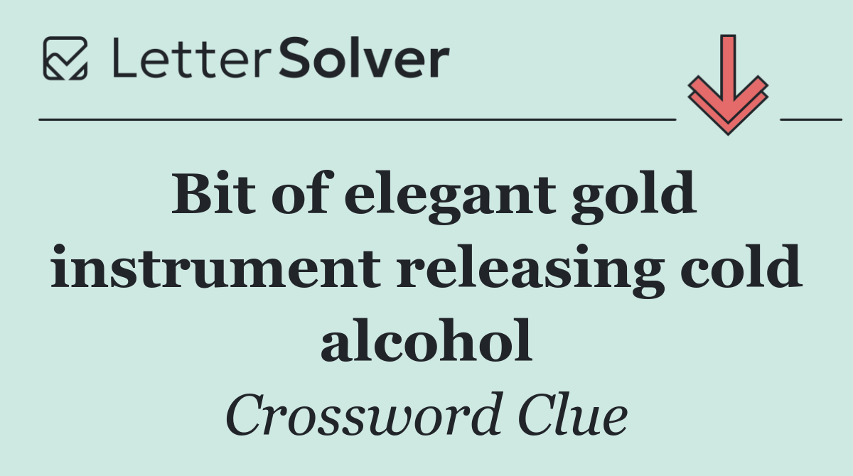 Bit of elegant gold instrument releasing cold alcohol