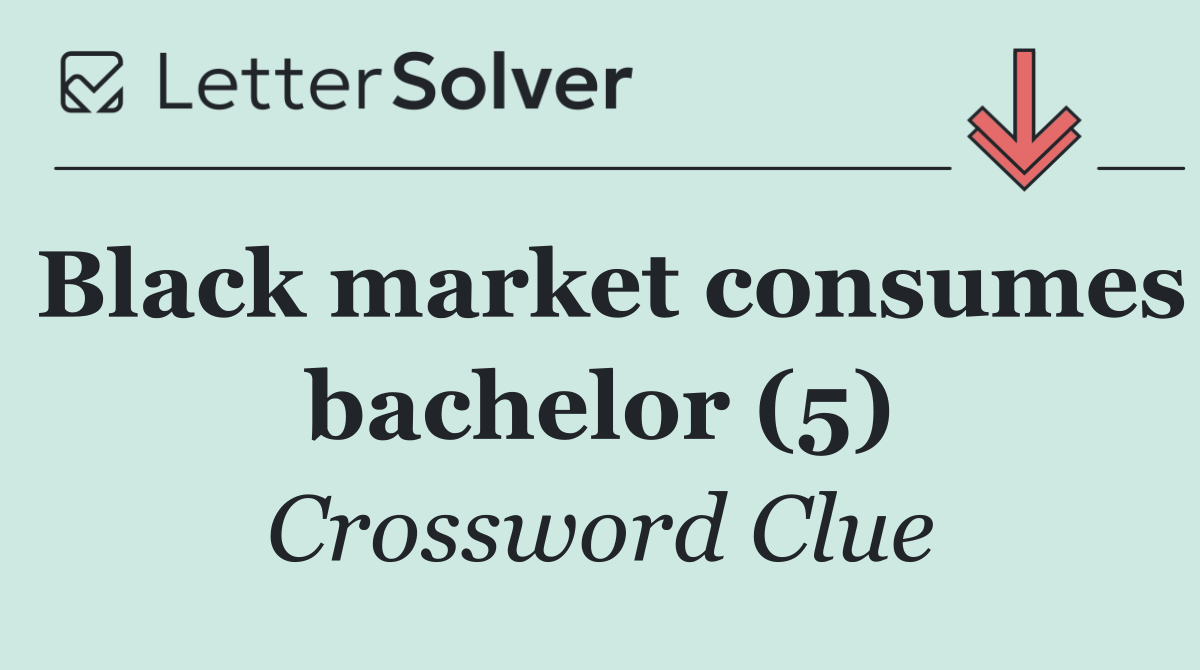 Black market consumes bachelor (5)