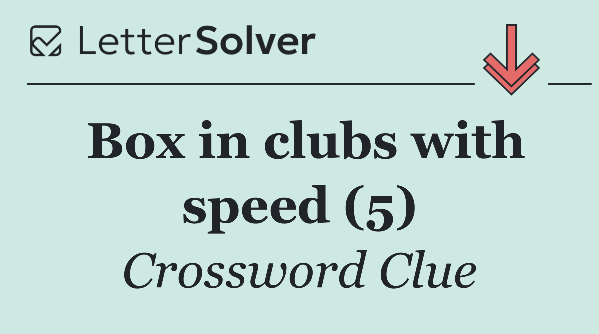 Box in clubs with speed (5)